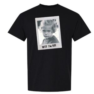 WTF I'm 60 T-Shirt